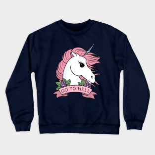 Go to Hell - Unicorn Crewneck Sweatshirt